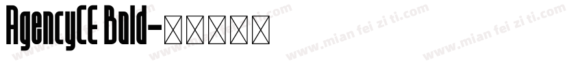 AgencyCE Bold字体转换